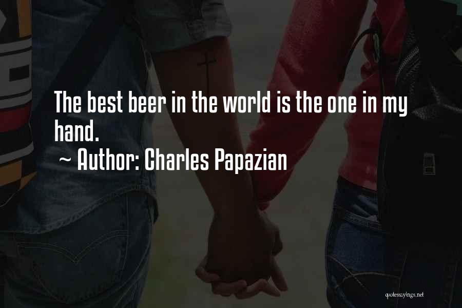 Charles Papazian Quotes 1389079