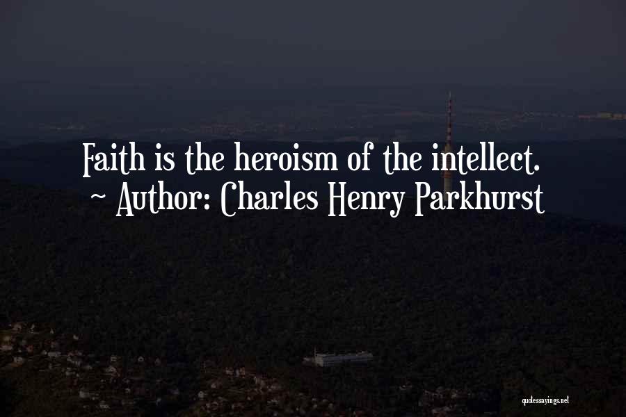 Charles Parkhurst Quotes By Charles Henry Parkhurst