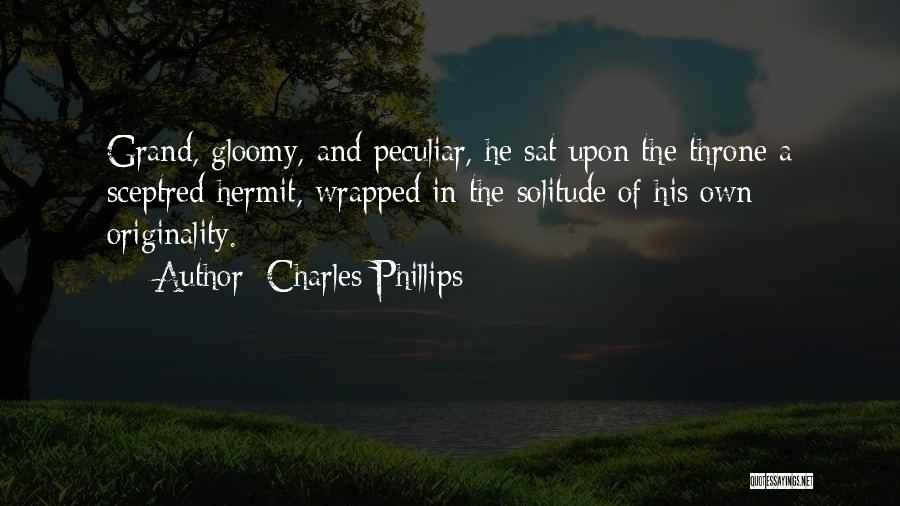 Charles Phillips Quotes 239305