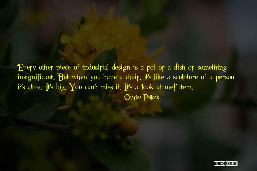 Charles Pollock Quotes 1673611 Charles Pollock Quotes 1673611
