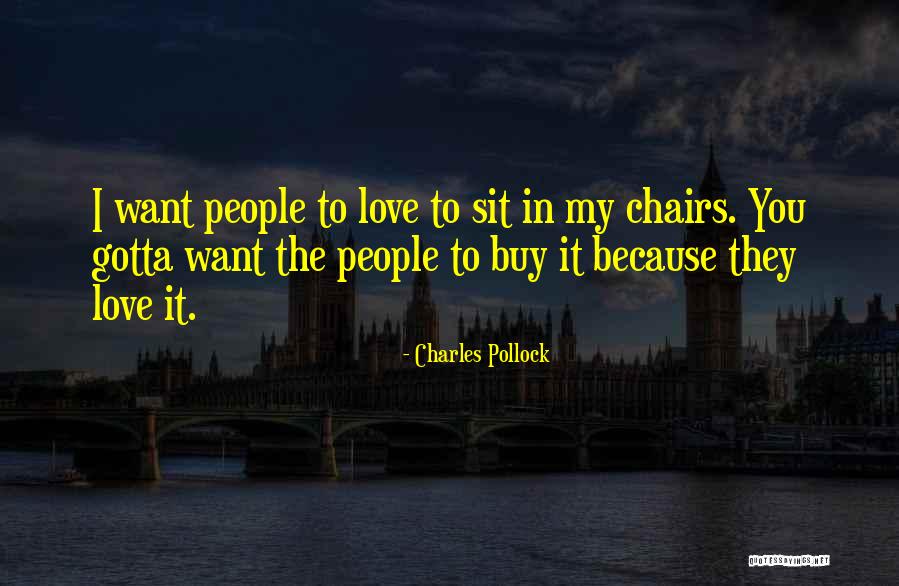 Charles Pollock Quotes 1772913 Charles Pollock Quotes 1772913