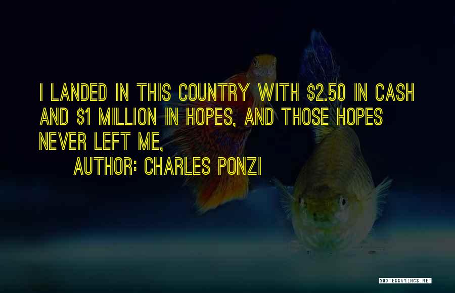 Charles Ponzi Quotes 135396