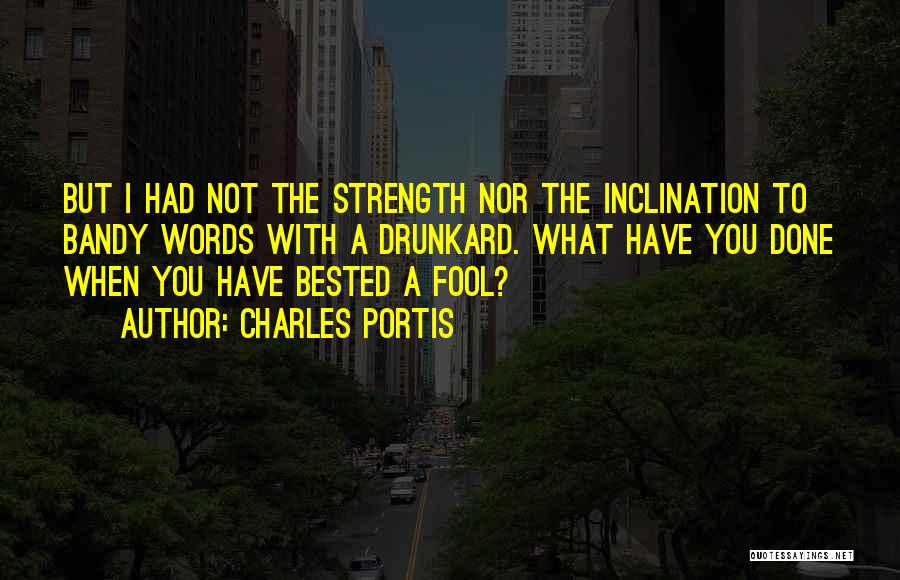 Charles Portis Quotes 1412931