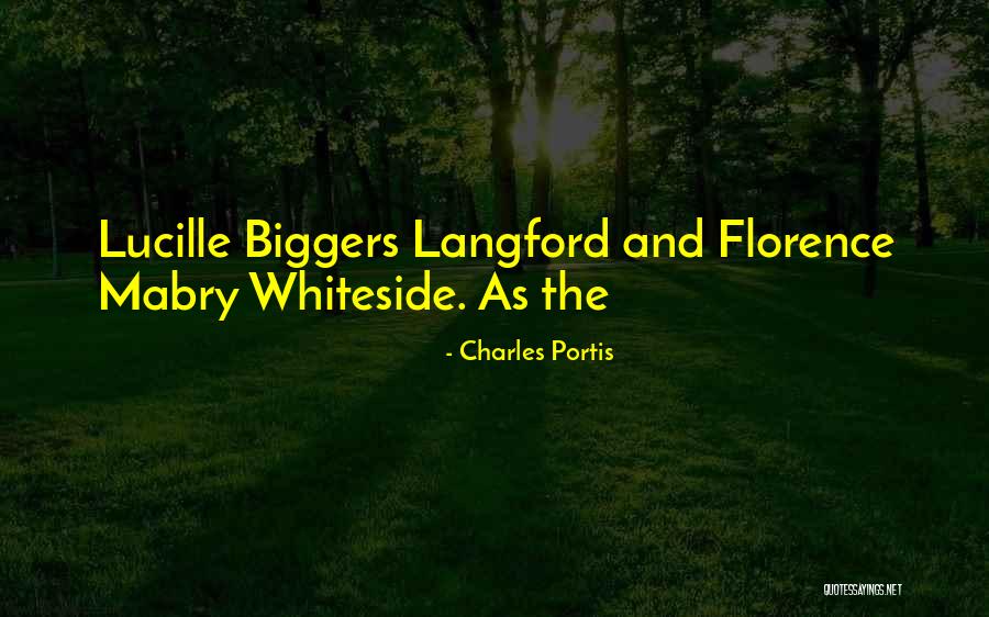 Charles Portis Quotes 1428977 Charles Portis Quotes 1428977