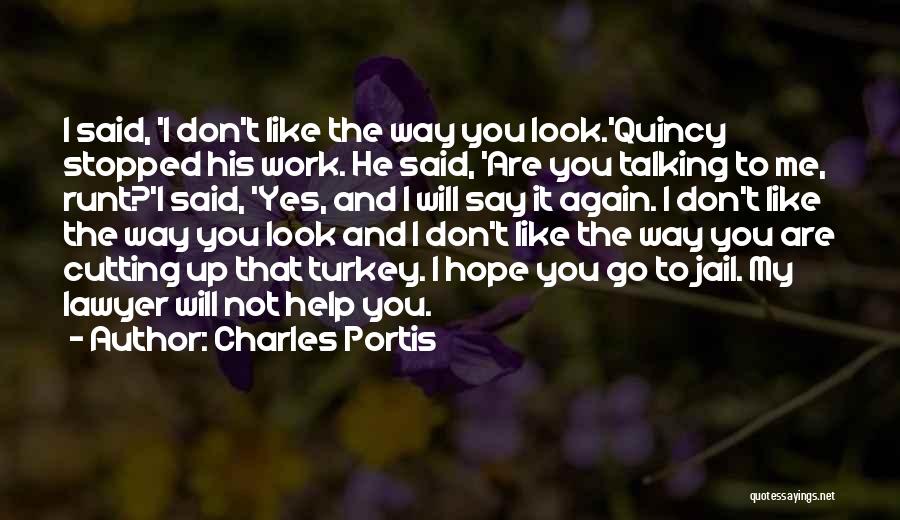 Charles Portis Quotes 2262426