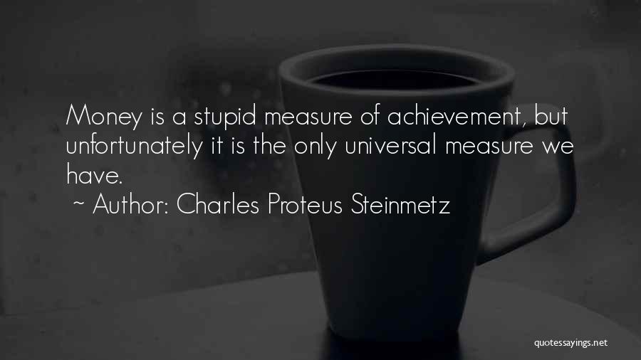 Charles Proteus Steinmetz Quotes 1443648