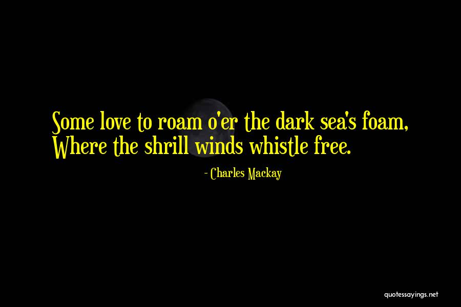 Charles Quotes By Charles Mackay Charles Quotes By Charles Mackay
