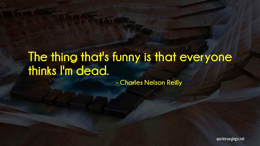 Charles Quotes By Charles Nelson Reilly Charles Quotes By Charles Nelson Reilly