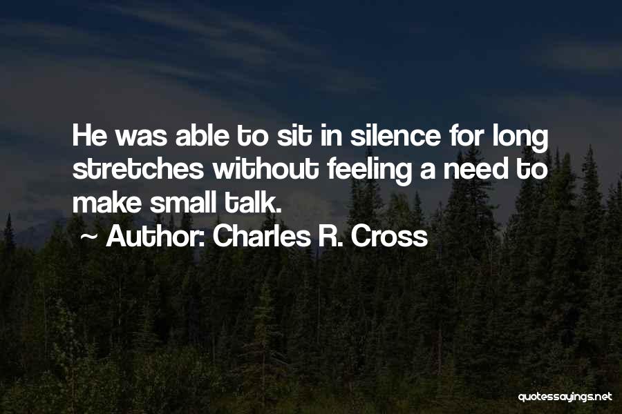 Charles R. Cross Quotes 2189043