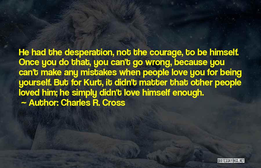 Charles R. Cross Quotes 533124