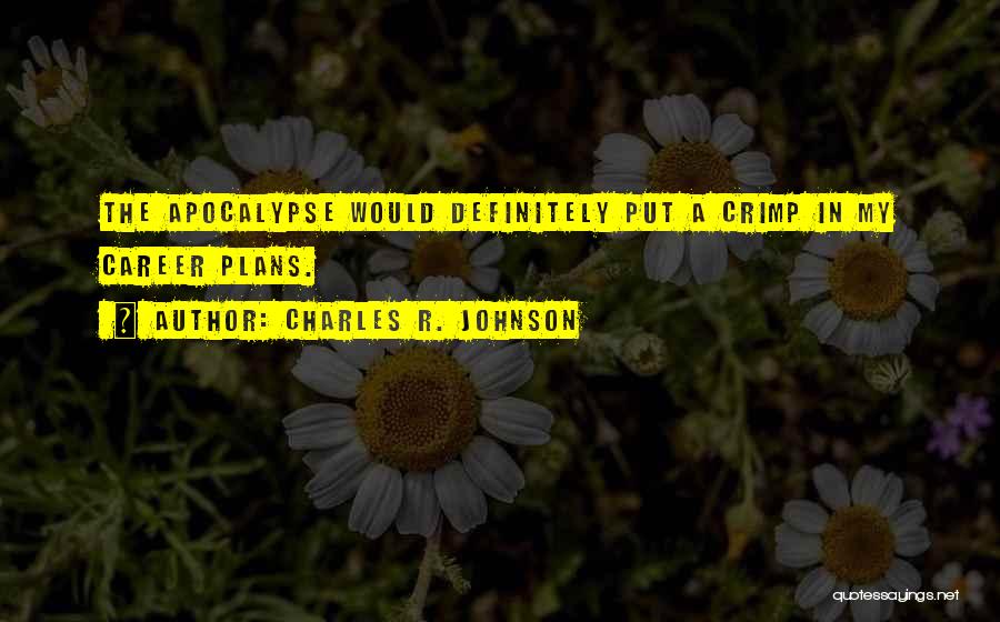 Charles R. Johnson Quotes 1015073