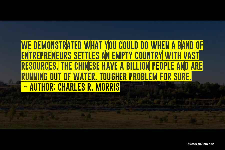 Charles R. Morris Quotes 1135398