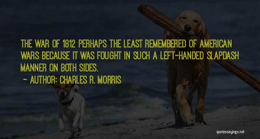 Charles R. Morris Quotes 1628700