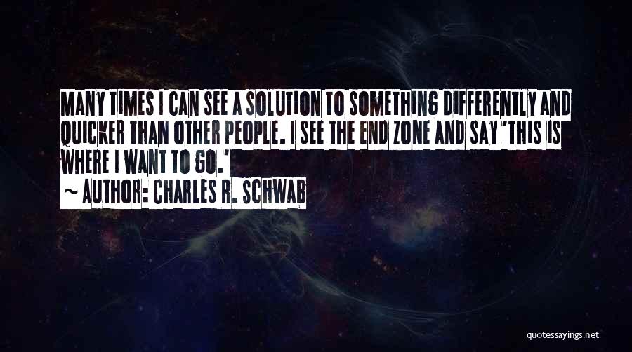 Charles R. Schwab Quotes 1559782