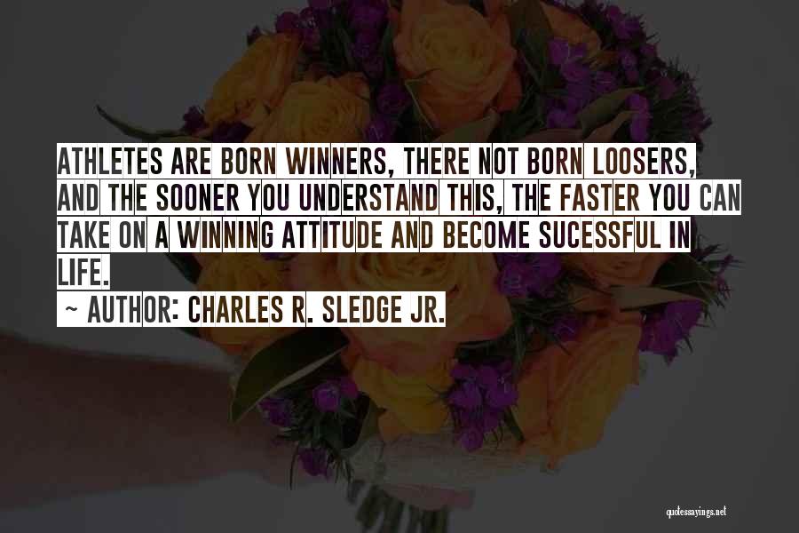 Charles R. Sledge Jr. Quotes 896397