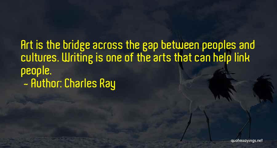 Charles Ray Quotes 777497