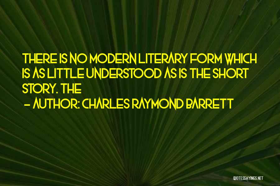 Charles Raymond Barrett Quotes 2035882