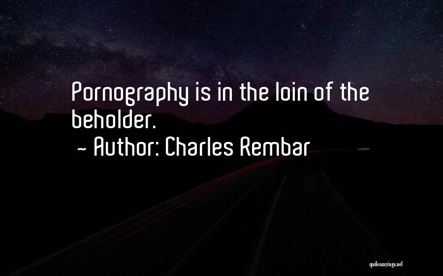 Charles Rembar Quotes 320341