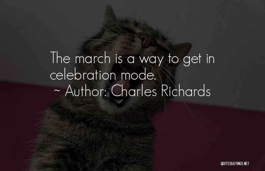 Charles Richards Quotes 934111