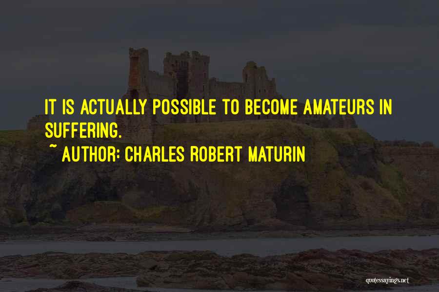 Charles Robert Maturin Quotes 1891601