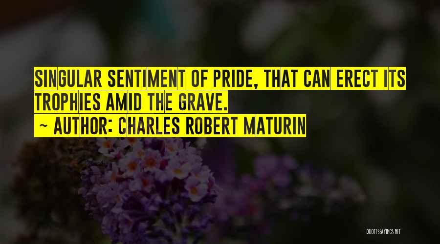 Charles Robert Maturin Quotes 1904121