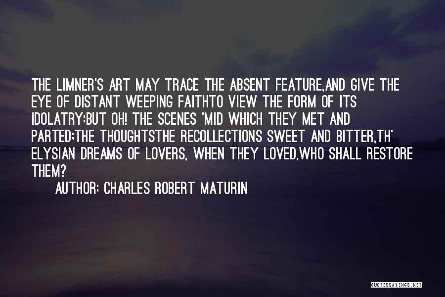 Charles Robert Maturin Quotes 623248