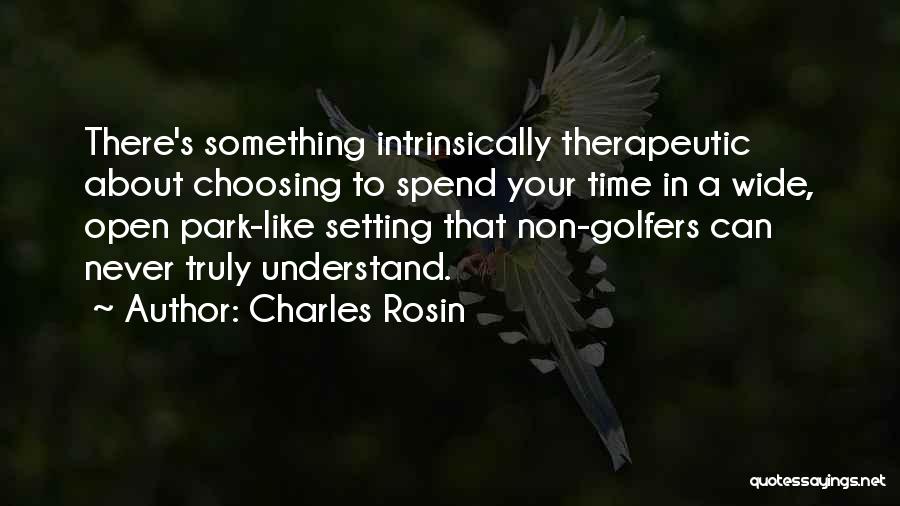 Charles Rosin Quotes 1303396