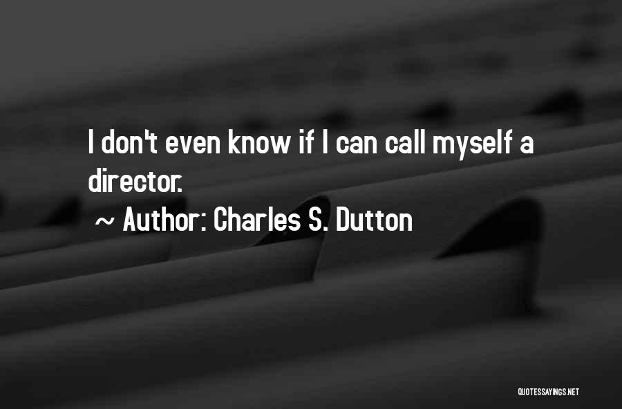 Charles S. Dutton Quotes 1302228