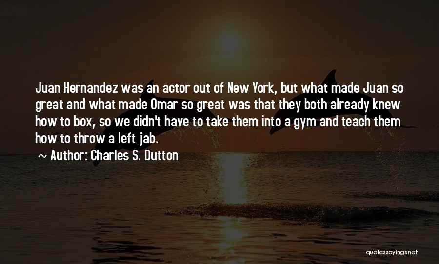 Charles S. Dutton Quotes 1742694