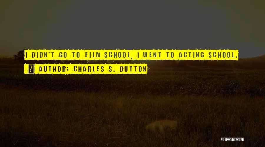 Charles S. Dutton Quotes 912031