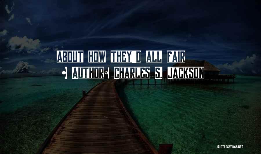 Charles S. Jackson Quotes 1025583