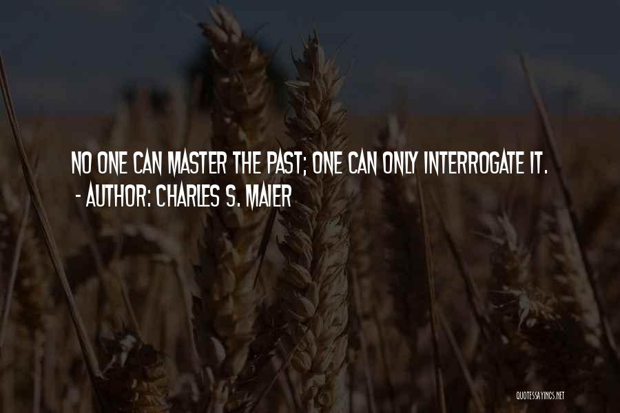 Charles S. Maier Quotes 2252623