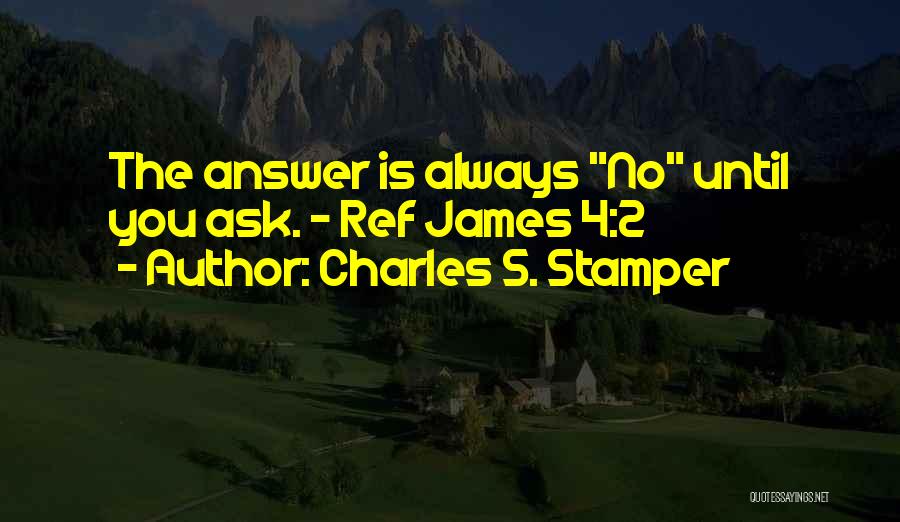Charles S. Stamper Quotes 2174073