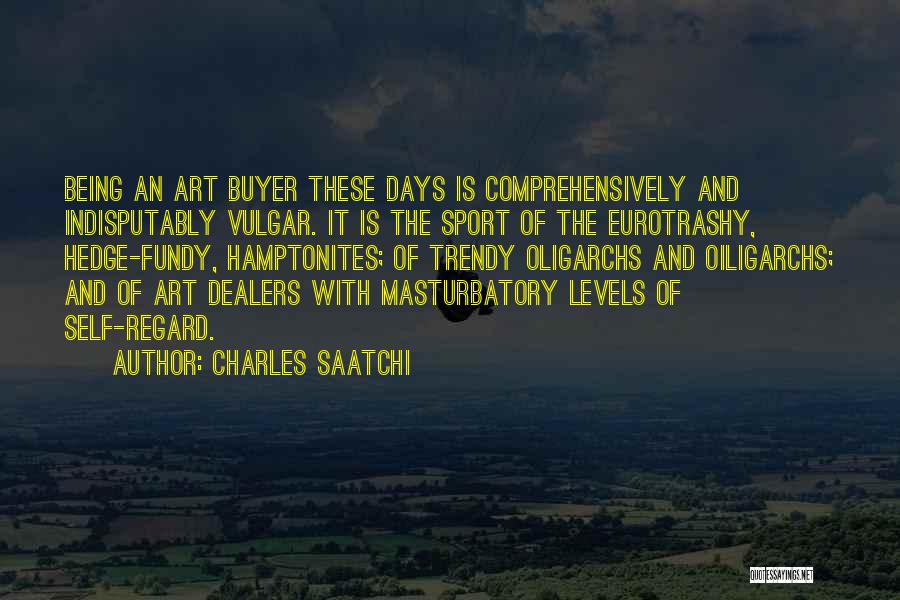 Charles Saatchi Quotes 1951952