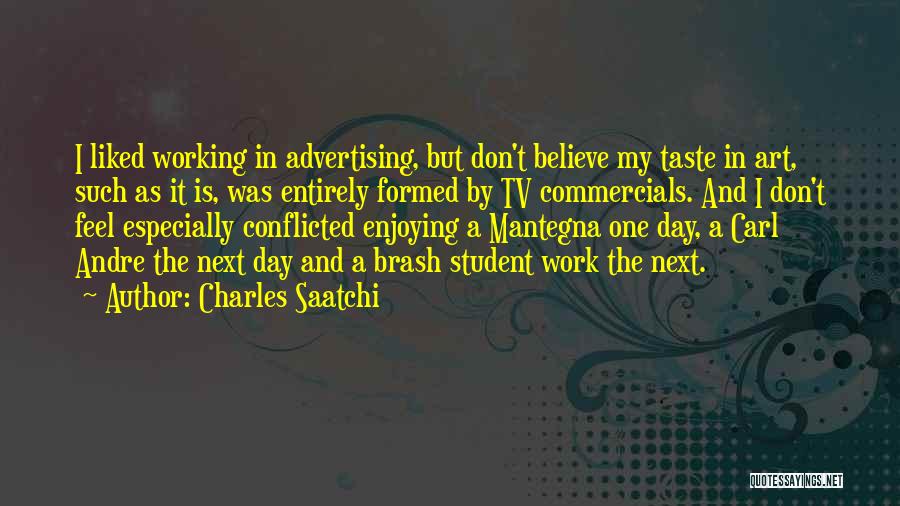 Charles Saatchi Quotes 226974