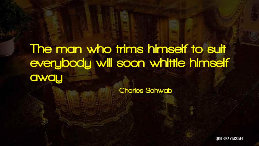 Charles Schwab Quotes 449051 Charles Schwab Quotes 449051
