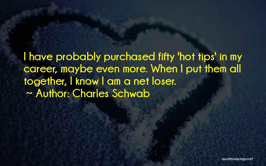 Charles Schwab Quotes 588063