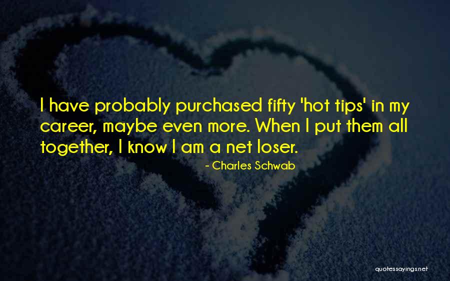 Charles Schwab Quotes 588063 Charles Schwab Quotes 588063