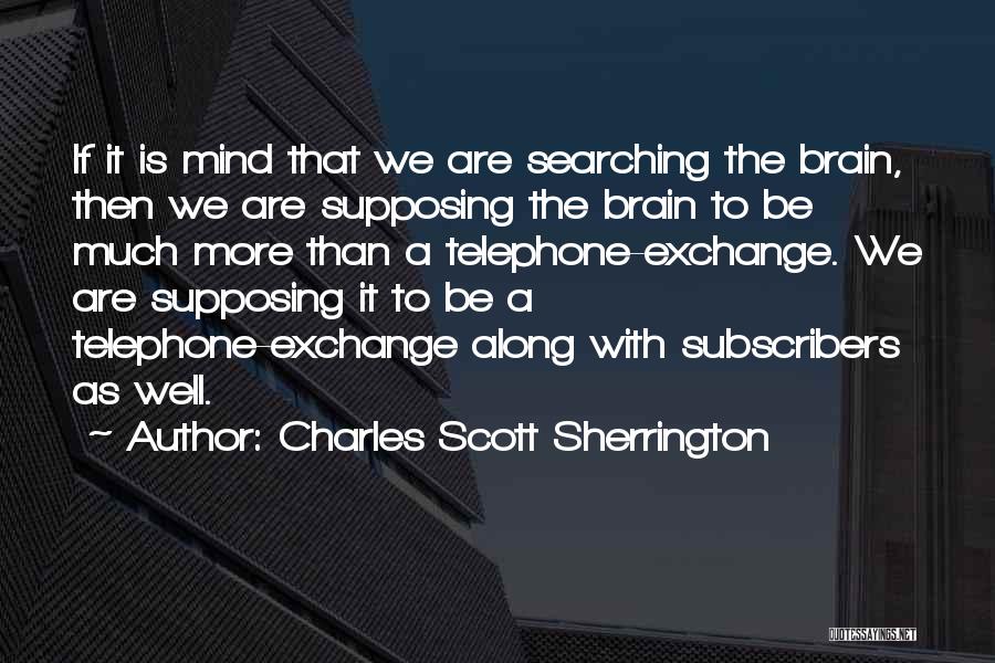 Charles Scott Sherrington Quotes 1675565