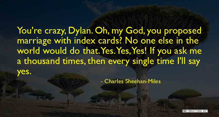 Charles Sheehan-Miles Quotes 1089409