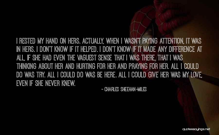 Charles Sheehan-Miles Quotes 1094364 Charles Sheehan-Miles Quotes 1094364