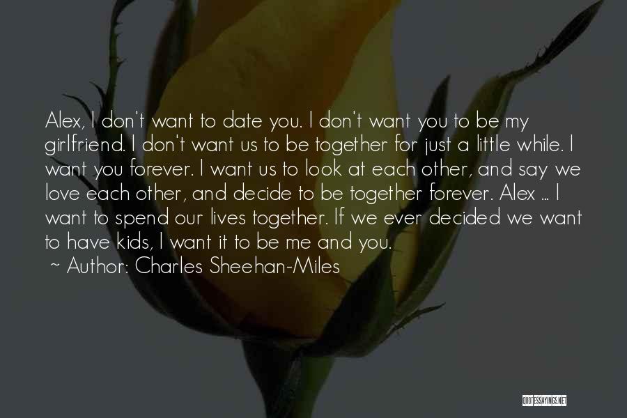 Charles Sheehan-Miles Quotes 1115666