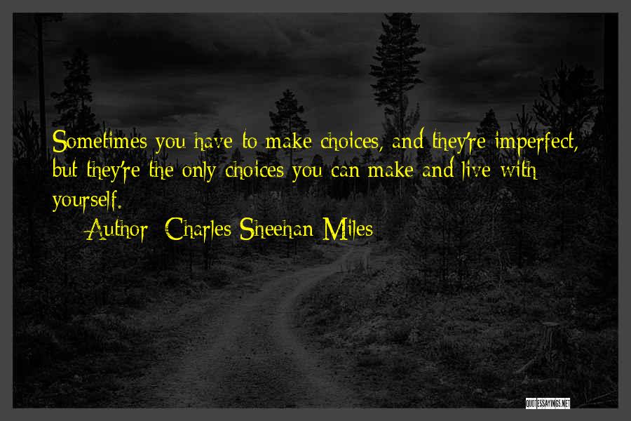 Charles Sheehan-Miles Quotes 1162239