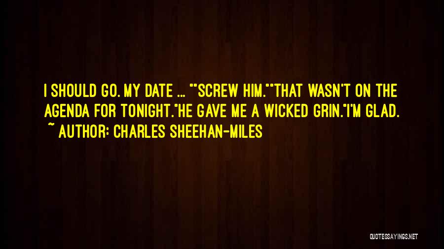 Charles Sheehan-Miles Quotes 117627