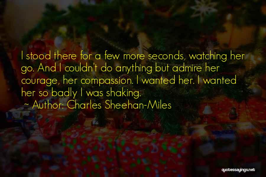 Charles Sheehan-Miles Quotes 1180615