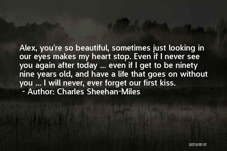 Charles Sheehan-Miles Quotes 1258196
