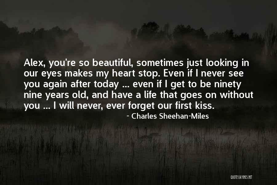 Charles Sheehan-Miles Quotes 1258196