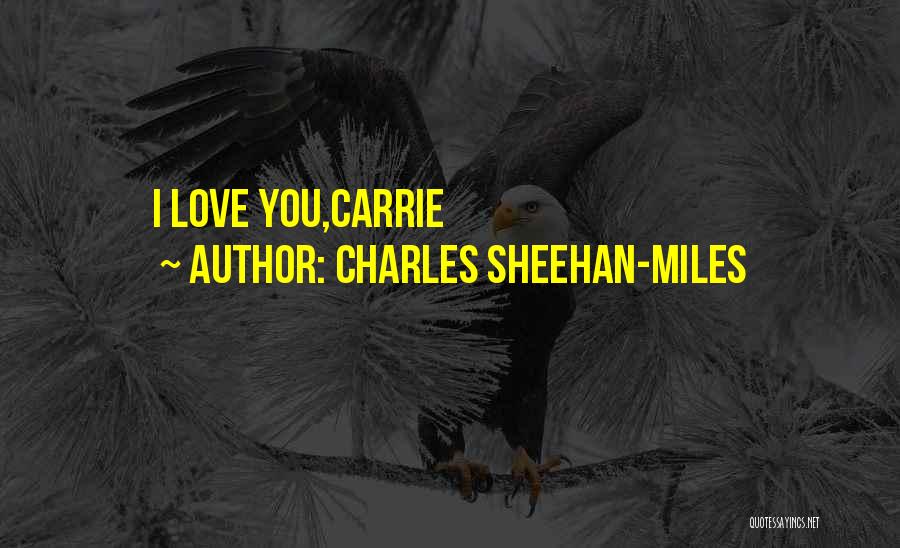Charles Sheehan-Miles Quotes 1300125 Charles Sheehan-Miles Quotes 1300125