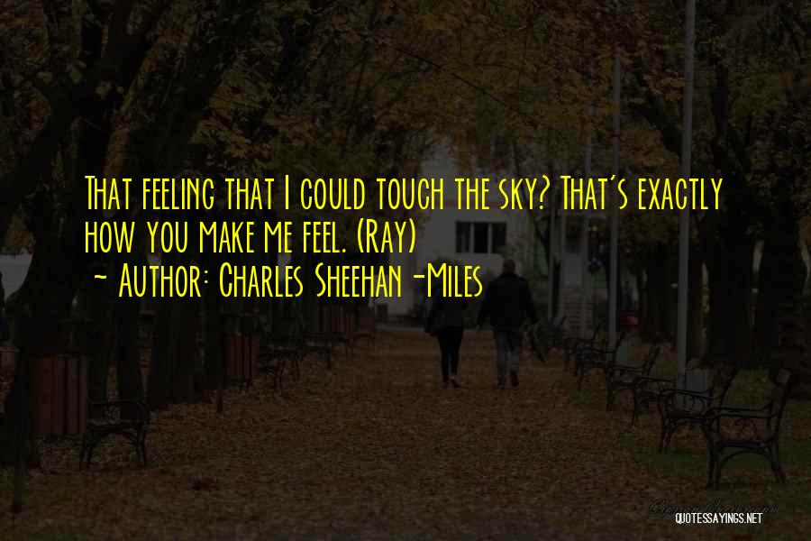 Charles Sheehan-Miles Quotes 1443631