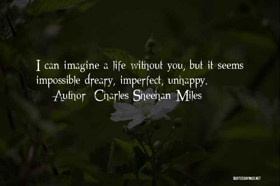 Charles Sheehan-Miles Quotes 1526206 Charles Sheehan-Miles Quotes 1526206